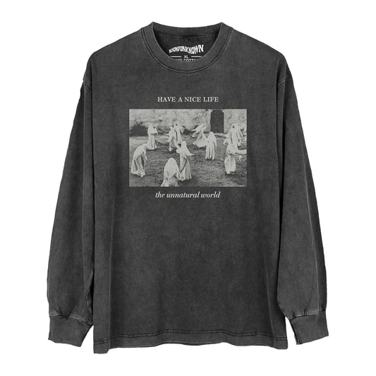 Long Sleeve Have A Nice Life ‎T-Shirt